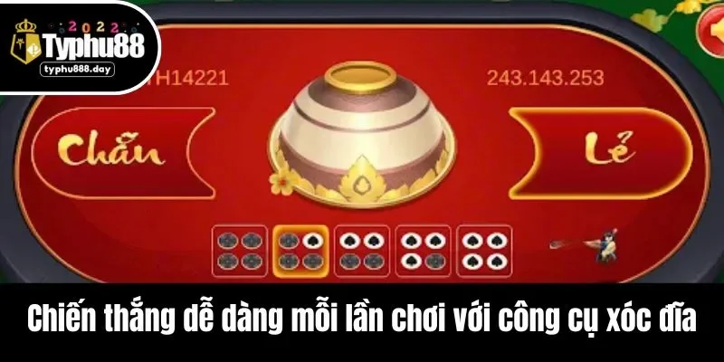 Chiến thắng dễ dàng mỗi lần chơi với công cụ xóc đĩa