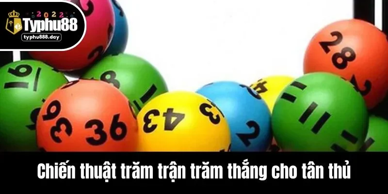 Chiến thuật trăm trận trăm thắng cho tân thủ