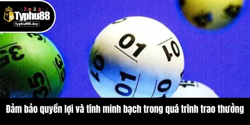 Đảm bảo quyền lợi và tính minh bạch trong quá trình trao thưởng