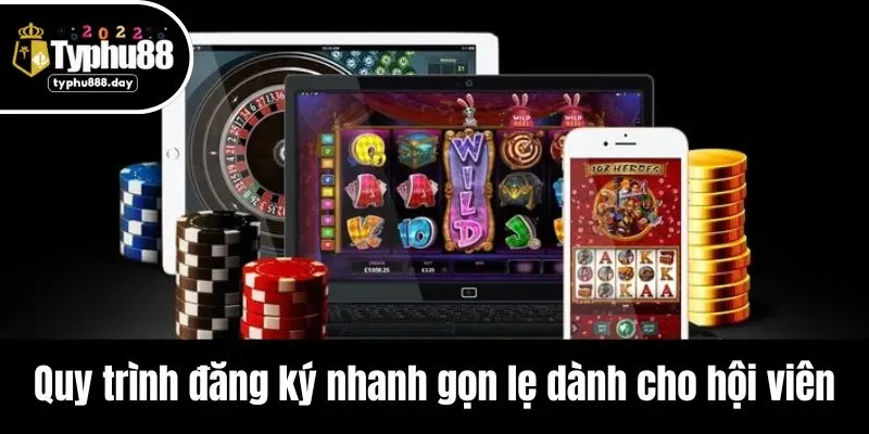 Quy trình đăng ký nhanh gọn lẹ dành cho hội viên