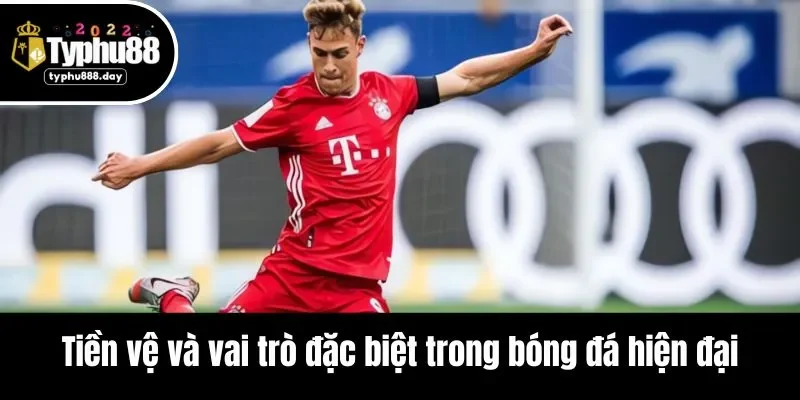 Tiền vệ và vai trò đặc biệt trong bóng đá hiện đại
