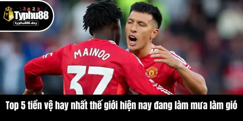 Top 5 tiền vệ hay nhất thế giới hiện nay đang làm mưa làm gió